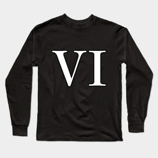 Roman Numeral 6 Long Sleeve T-Shirt